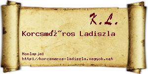Korcsmáros Ladiszla névjegykártya